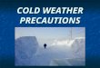 COLD WEATHER PRECAUTIONS ALL OF A SUDDEN….. Driving in the winter means snow, sleet, and ice that can lead to slower traffic, hazardous road conditions,