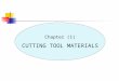 Chapter (1) CUTTING TOOL MATERIALS. TOPICS : Introduction Carbon and medium alloy steels High speed steels Cast-cobalt alloys Carbides Coated tools Alumina-based