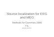 Source localization for EEG and MEG Methods for Dummies 2006 FIL Bahador Bahrami