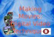 Making Movies: Digital Video Techniques By Troy Carnie