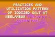 PRACTICES AND UTILIZATION PATTERN OF IODIZED SALT AT NEELAMBUR PANCHAYAT- COIMBATORE