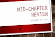 MID-CHAPTER REVIEW SEPTEMBER 8 TH, 2014. REAL NUMBER SYSTEM: 100 POINTS CLASSIFY EACH NUMBER BY DETERMINING ALL SETS OF NUMBERS TO WHICH IT BELONGS. A.)