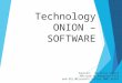 Technology ONION – SOFTWARE Sources: Patricia Setser Revised by Margaret Lion and GO! Microsoft Office 2007 Brief
