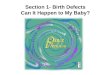 Section 1- Birth Defects Can It Happen to My Baby?