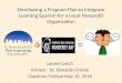 Developing a Program Plan to Integrate Learning Spanish for a Local Nonprofit Organization Lauren Lasch Advisor: Dr. Donaldo Urioste Capstone Festival