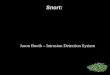 Snort: Jason Booth – Intrusion Detection System. Overview Snort / Drawbacks IDS - Theory IDS – Test Practical IDS Setup Scripts Oink-Master Snort-MySql