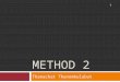 METHOD 2 Thanachat Thanomkulabut 1. 2 Outline Method Type of Method No Returned value Returned value Parameter Passing No Parameter Pass by value Pass