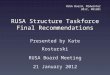 RUSA Structure Taskforce Final Recommendations Presented by Kate Kosturski RUSA Board Meeting 21 January 2012 RUSA Board, Midwinter 2012, #B1201