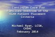 Continuum Care For Families Overview of the ASAM Patient Placement Criteria Continuum Care For Families Overview of the ASAM Patient Placement Criteria