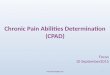 Chronic Pain Abilities Determination (CPAD) Focus 10 September2015  1