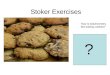 Stoker Exercises How is stoichiometry like baking cookies? A recipe indicates the amount of each ingredient and the procedure used to produce a certain