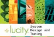 System Design and Tuning. Lucity 2015 R2 Overview – Lucity Specifications 2015 R2 – Web – Document Server – File Server – Database Server – Services –