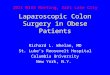Laparoscopic Colon Surgery in Obese Patients Richard L. Whelan, MD St. Luke’s Roosevelt Hospital Columbia University New York, N.Y. 2011 MISS Meeting,