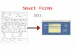 Smart Forms 2011.  Overview of Smart Form Process Flow  Print the Form  Fill in the Form  Scan and Upload the Form  Adsystech’s Smart Form Technology