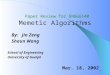 1 Paper Review for ENGG6140 Memetic Algorithms By: Jin Zeng Shaun Wang School of Engineering University of Guelph Mar. 18, 2002