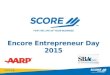 Encore Entrepreneur Day 2015. Eric Thompson Broward SCORE 954-356-7263 eric.thompsom@scorevolunteer.org