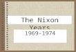 The Nixon Years 1969-1974. Richard Nixon Vietnam War New Strategy –renew Bombing of North –change draft system –Vietnamization - let South Vietnamese