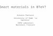Smart materials in BTeV? Antonio Paolozzi University of Rome ‘La Sapienza’ INFN Laboratori Nazionali Frascati