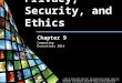 Computing Essentials 2014 Privacy, Security and Ethics © 2014 by McGraw-Hill Education. This proprietary material solely for authorized instructor use