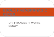 DR. FRANCES R. WURIE-SESAY EBOLA HAEMORRHAGIC FEVER