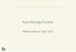 ® Aon Energy Course Wednesday 6 th July 2011. ® AIM Introduction Underwriter & Underwriting Underwriting – Tools Conclusion