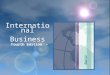 Fourth Edition International Business. CHAPTER 5 The Political Economy of International Trade