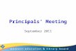 Principals’ Meeting September 2011. Agenda CASS model of support 2011-2012 including: –Induction/EPD –Boards of Governors ESAGS: Count, Read, Succeed