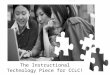 The Instructional Technology Piece for CCLC!. help students learn more about technology itself, learning and communicating in the target language; motivate