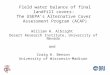 Field water balance of final landfill covers: The USEPA’s Alternative Cover Assessment Program (ACAP) William H. Albright Desert Research Institute, University