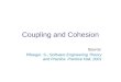 Coupling and Cohesion Source: Pfleeger, S., Software Engineering Theory and Practice. Prentice Hall, 2001