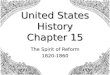 United States History Chapter 15 The Spirit of Reform 1820-1860