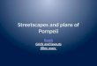 Streetscapes and plans of Pompeii Roads Grids and layouts Alley ways