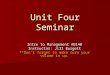 Unit Four Seminar Intro to Management AB140 Instructor: Jill Burgett **Don’t forget to make sure your volume is up