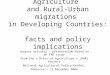 Agriculture and Rural-Urban migrations in Developing Countries: facts and policy implications Jacques Vercueil – presentation based on an FAO study from
