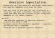 American Imperialism Please pick up Class Notes #22 and binder check rubric and take out Homework 14 to keep for class Take out Focus 25 and take the next