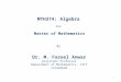 MTH374: Algebra For Master of Mathematics By Dr. M. Fazeel Anwar Assistant Professor Department of Mathematics, CIIT Islamabad 1