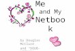 Me x and My Netbook by Douglas McClure and “DOUG-NETBOOK”