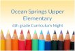 Ocean Springs Upper Elementary 4th grade Curriculum Night