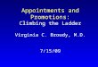 Appointments and Promotions: Climbing the Ladder Virginia C. Broudy, M.D. 7/15/09