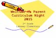 Welcome to Parent Curriculum Night 2015 2 nd Grade Lakeway Elementary