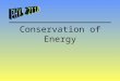 Conservation of Energy. Forces Conservative Force - Gives back work done against it. (Gravity & springs) Non-conservative Force - Does not give back work