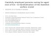 Gainfully employed persons caring for aged next of kin –re-familialisation of the Swedish welfare model SESSION 18 3.4 Families in transition World Conference