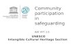 UNESCO Intangible Cultural Heritage Section Community participation in safeguarding RAT PPT 2.6