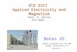 Prof. D. Wilton ECE Dept. Notes 25 ECE 2317 Applied Electricity and Magnetism Notes prepared by the EM group, University of Houston