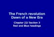 The French revolution Dawn of a New Era Chapter 22/ Section 3 Red and Blue headings