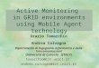 Active Monitoring in GRID environments using Mobile Agent technology Orazio Tomarchio Andrea Calvagna Dipartimento di Ingegneria Informatica e delle Telecomunicazioni