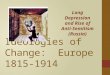 Ideologies of Change: Europe 1815-1914 Long Depression and Rise of Anti-Semitism (Russia)