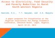 Access to Electricity, Food Security and Poverty Reduction in Rural South-western Nigeria Awotide, B.A., T.T. Awoyemi, and A.O. Obayelu A paper prepared