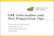 1 GRE Information and Test Preparation Tips Praveen Potluri and Gayle Veltman Wichita State University Counseling and Testing Center (316) 978-3440