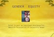GENDER EQUITY Based in part on How Schools Shortchange Girls. American Association of University Women